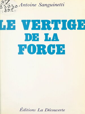 cover image of Le vertige de la force